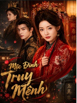 Xem phim Moc Dinh Truy Menh - Mộc Đình Truy Mệnh 2026 Full HD Vietsub