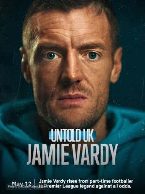 Xem phim Untold UK: Jamie Vardy - Bí Mật Giới Thể Thao Anh Quốc: Jamie Vardy 2026 Full HD Vietsub