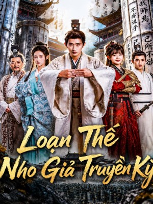 Xem phim Loan The Nho Gia Truyen Ky - Loạn Thế Nho Giả Truyền Ký 2026 Full HD Vietsub