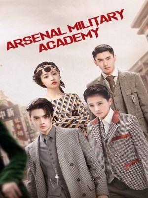 Xem phim Arsenal Military Academy - Học Viện Quân Sự Liệt Hỏa 2019 Full HD Vietsub