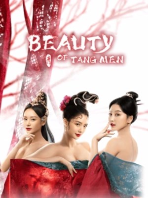 Xem phim Beauty Of Tang Men - Đường Môn: Mỹ Nhân Giang Hồ 2021 Full HD Vietsub