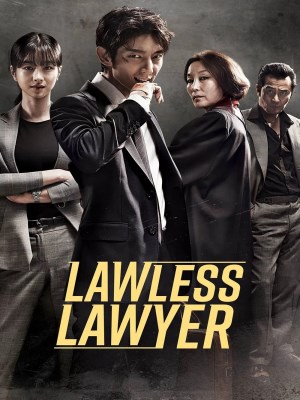 Xem phim Lawless Lawyer - Luật Sư Vô Pháp 2018 Full HD Vietsub