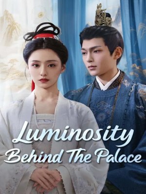 Xem phim Luminosity Behind The Palace - Mãn Đình Phương 2025 Full HD Vietsub