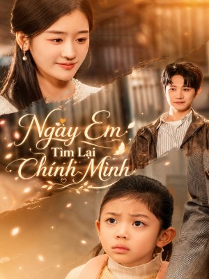 Xem phim Ngay Em Tim Lai Chinh Minh - Ngày Em Tìm Lại Chính Mình 2026 Full HD Vietsub