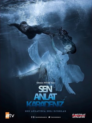 Xem phim Sen Anlat Karadeniz - Biển Đen 2018 Full HD Vietsub