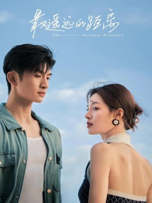 Xem phim The Furthest Distance - Khoảng Cách Xa Nhất 2023 Full HD Vietsub