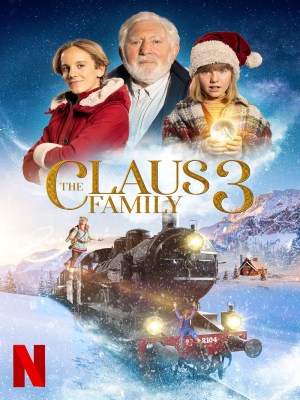 Xem phim The Claus Family 3 - Gia Đình Nhà Claus 3 2022 Full HD Vietsub