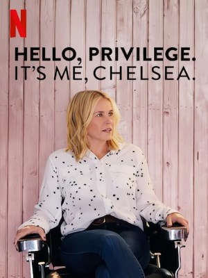 Xem phim Hello, Privilege. It's Me, Chelsea - Chelsea Và Đặc Quyền Của Người Da Trắng 2019 Full HD Vietsub