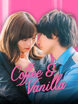Xem phim Coffee & Vanilla - Hương Vị Tình Yêu 2019 Full HD Vietsub