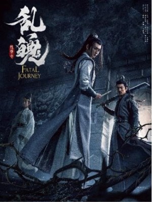 Xem phim Fatal Journey - Trần Tình Lệnh Chi Loạn Phách 2020 Full HD Vietsub