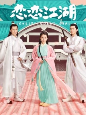Xem phim Lovely Swords Girl - Quyến Luyến Giang Hồ 2019 Full HD Vietsub