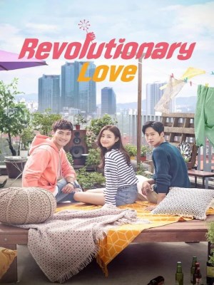 Xem phim Revolutionary Love - Cách Mạng Tình Yêu 2017 Full HD Vietsub