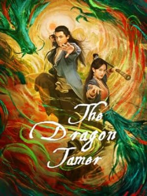 Xem phim The Legend of Condor Heroes: The Dragon Tamer - Anh Hùng Xạ Điêu – Giáng Long Thập Bát Chưởng 2026 Full HD Vietsub