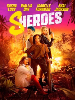 Xem phim Sheroes - Những Cô Nàng Hành Động 2023 Full HD Vietsub