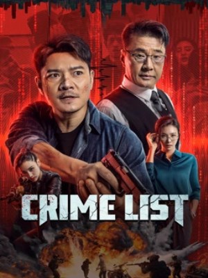 Xem phim Crime List - Trấn Áp Tội Phạm 2024 Full HD Vietsub
