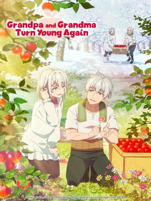 Xem phim Grandpa and Grandma Turn Young Again - Ông Bà Hồi Xuân 2024 Full HD Vietsub