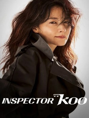 Xem phim Inspector Koo - Thanh Tra Koo 2021 Full HD Vietsub