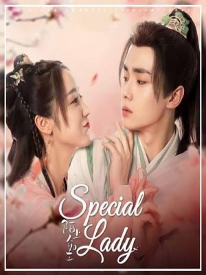 Xem phim Special Lady - Mạch Thượng Nhân Như Ngọc 2023 Full HD Vietsub