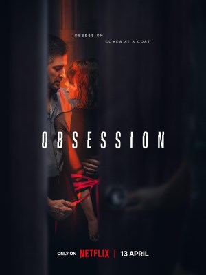 Xem phim Obsession - Ám Ảnh, Yêu Và Đố Kị 2023 Full HD Vietsub