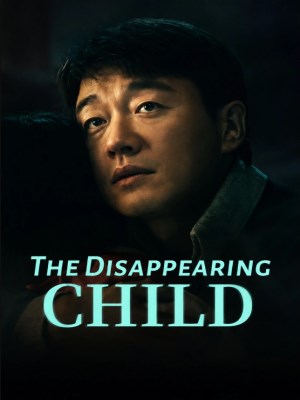 Xem phim The Disappearing Child - Đứa Trẻ Mất Tích 2022 Full HD Vietsub