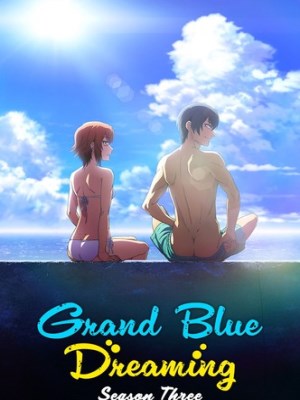 Xem phim Grand Blue Dreaming Season 3 - Xanh Thẳm (Mùa 3) 2026 Full HD Vietsub