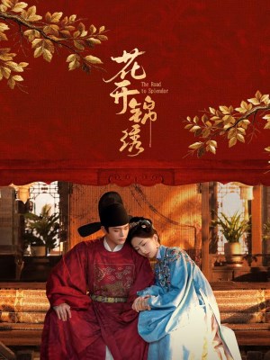 Xem phim The Road to Splendor - Hoa Khai Cẩm Tú 2026 Full HD Vietsub