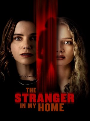 Xem phim The Stranger in My Home - Người Lạ Trong Nhà Tôi 2025 Full HD Vietsub