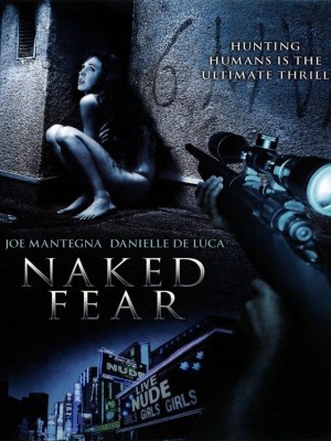 Xem phim Naked Fear - Nỗi Sợ Hãi Trần Trụi 2007 Full HD Vietsub