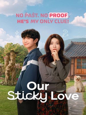 Xem phim Our Sticky Love - Kẹo Ngọt Tình Yêu 2026 Full HD Vietsub