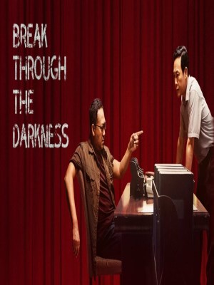Xem phim Break Through the Darkness - Vượt Qua Bóng Tối 2021 Full HD Vietsub