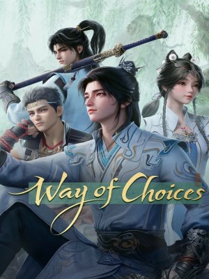 Xem phim Way of Choices - Trạch Thiên Ký 2026 Full HD Vietsub
