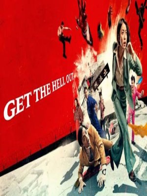 Xem phim Get The Hell Out - Thoát Khỏi Viện Lập Pháp 2020 Full HD Vietsub
