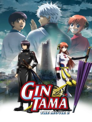 Xem phim Gintama: The Movie: The Final Chapter: Be Forever Yorozuya - Linh Hồn Bạc: Mãi Mãi Là Tiệm Vạn Năng 2013 Full HD Vietsub