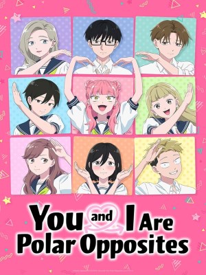 Xem phim You and I Are Polar Opposites Season 2 - Cậu Và Tớ Là Hai Thái Cực Đối Lập (Mùa 2) 2026 Full HD Vietsub