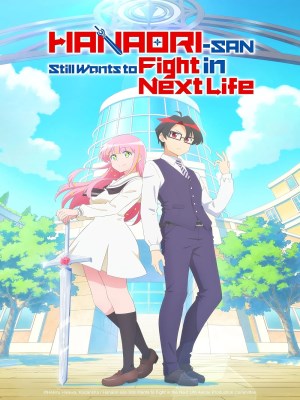 Xem phim Hanaori-san Still Wants to Fight in the Next Life - Hanaori-san Vẫn Muốn Chiến Đấu Ở Kiếp Sau 2026 Full HD Vietsub