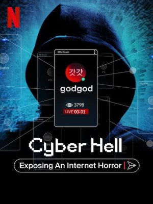 Xem phim Cyber Hell: Exposing an Internet Horror - Vạch Trần Địa Ngục Số: Phòng Chat Thứ N 2022 Full HD Vietsub