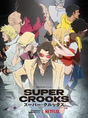 Xem phim Super Crooks - Biệt Đội Siêu Gian 2021 Full HD Vietsub