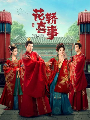 Xem phim Wrong Carriage Right Groom - Kiệu Hoa Hỉ Sự 2023 Full HD Vietsub