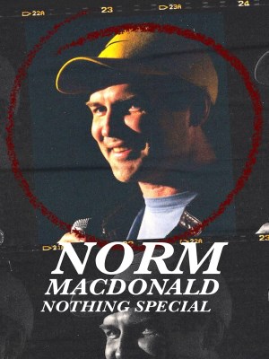Xem phim Norm Macdonald: Nothing Special - Norm Macdonald: Không có gì đặc biệt 2022 Full HD Vietsub