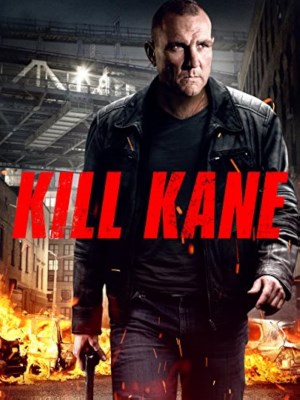 Xem phim Kill Kane - Giết Chết Kane 2016 Full HD Vietsub
