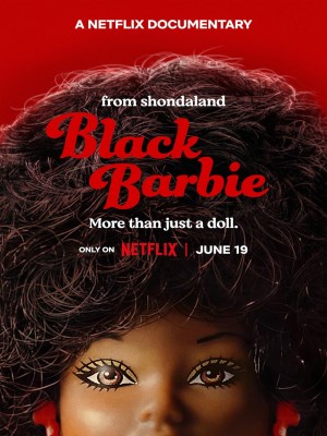 Xem phim Black Barbie: A Documentary - Barbie Đen 2023 Full HD Vietsub