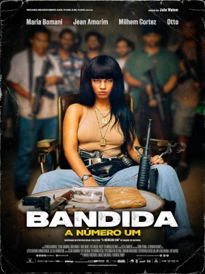 Xem phim Bandida: A Número Um - Raquel de Oliveira: Số Một 2024 Full HD Vietsub