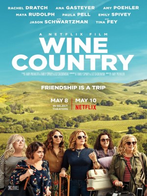 Xem phim Wine Country - Buổi Tiệc Của Hội Chị Em 2019 Full HD Vietsub