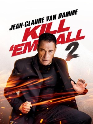 Xem phim Kill Em All 2 - Tàn Xác 2 2024 Full HD Vietsub