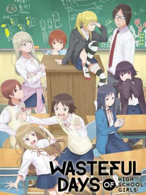 Xem phim Wasteful Days of High School Girls - Những Ngày Lãng Phí Tại Trường Nữ Sinh 2019 Full HD Vietsub