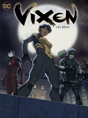 Xem phim Vixen: The Movie - Nữ Siêu Anh Hùng Vixen 2017 Full HD Vietsub