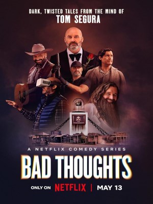 Tom Segura: Những Ý Nghĩ Xấu