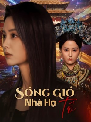 Xem phim Sóng Gió Nhà Họ Tô online