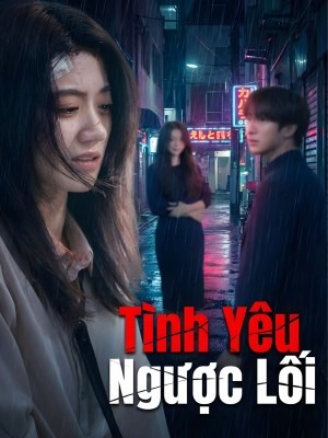 Tình Yêu Ngược Lối