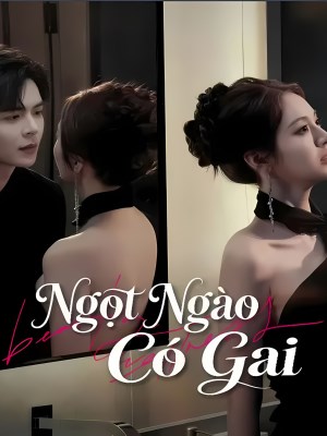 Xem phim Ngọt Ngào Có Gai online